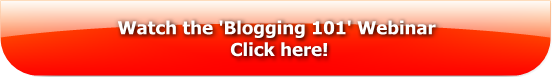Blogging 101 Webinar 1 Check out the Blogging 101 Webinar here